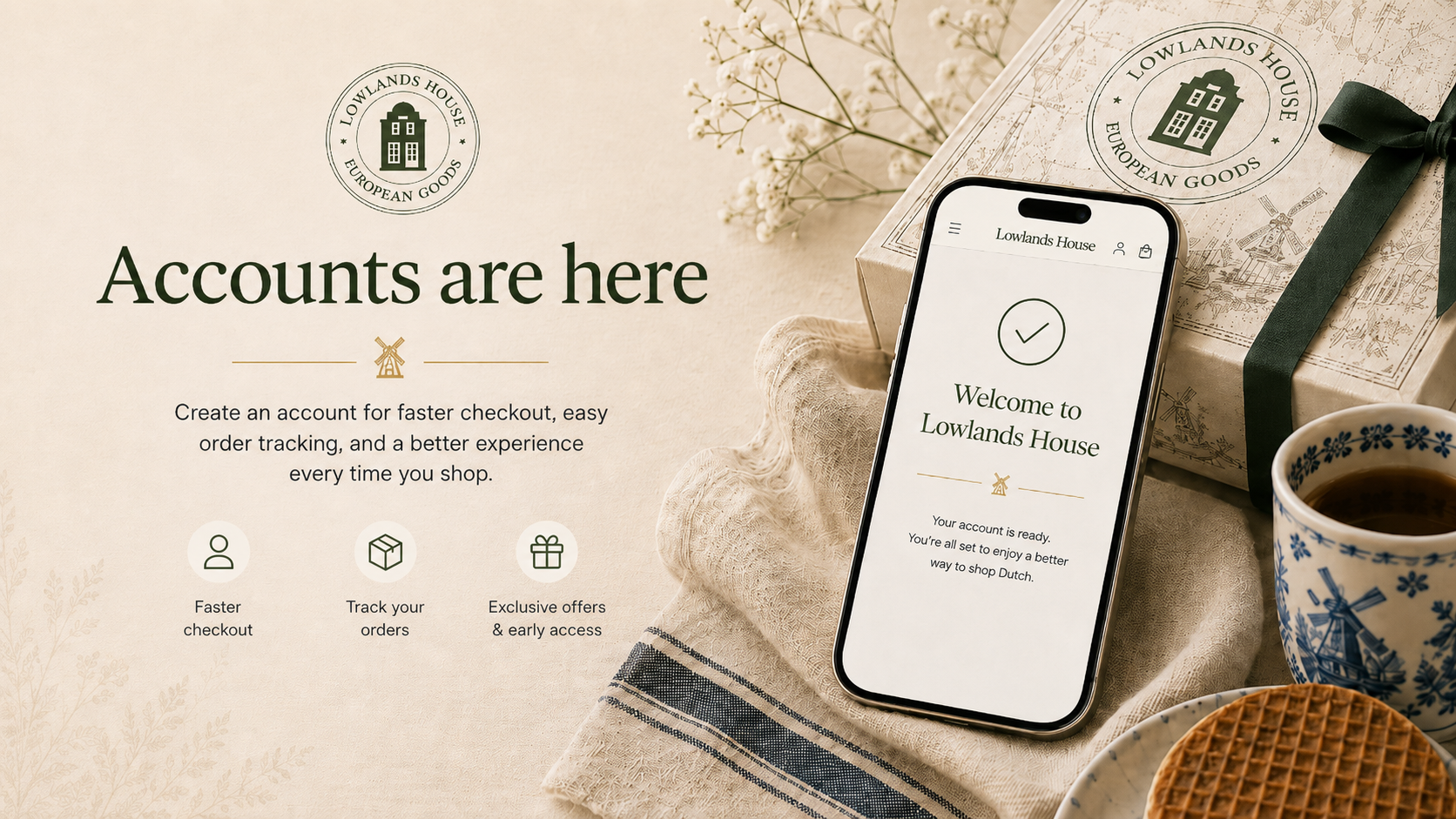 Accounts are here — manage your Lowlands House account
